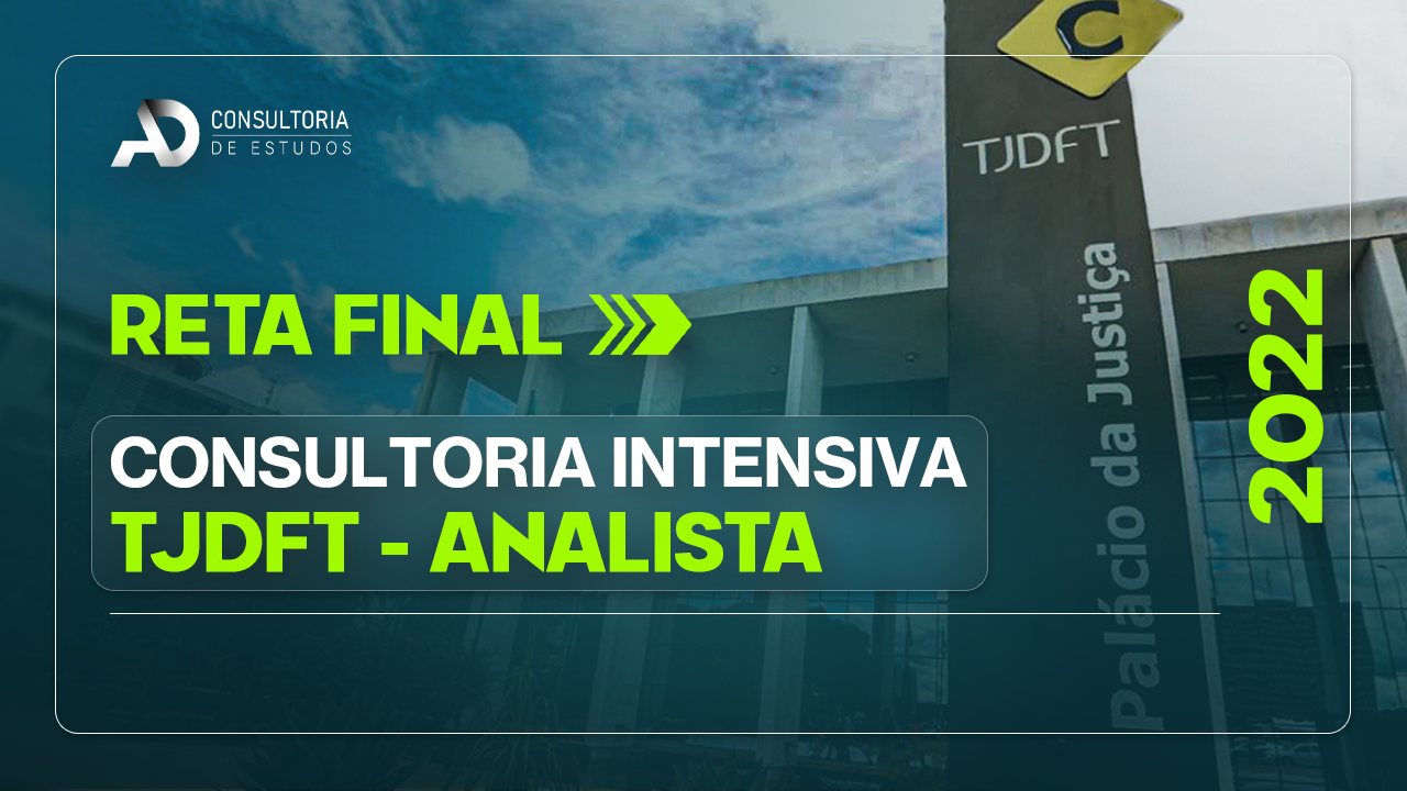 CONSULTORIA RETA FINAL TJDFT - ANALISTA - 2022