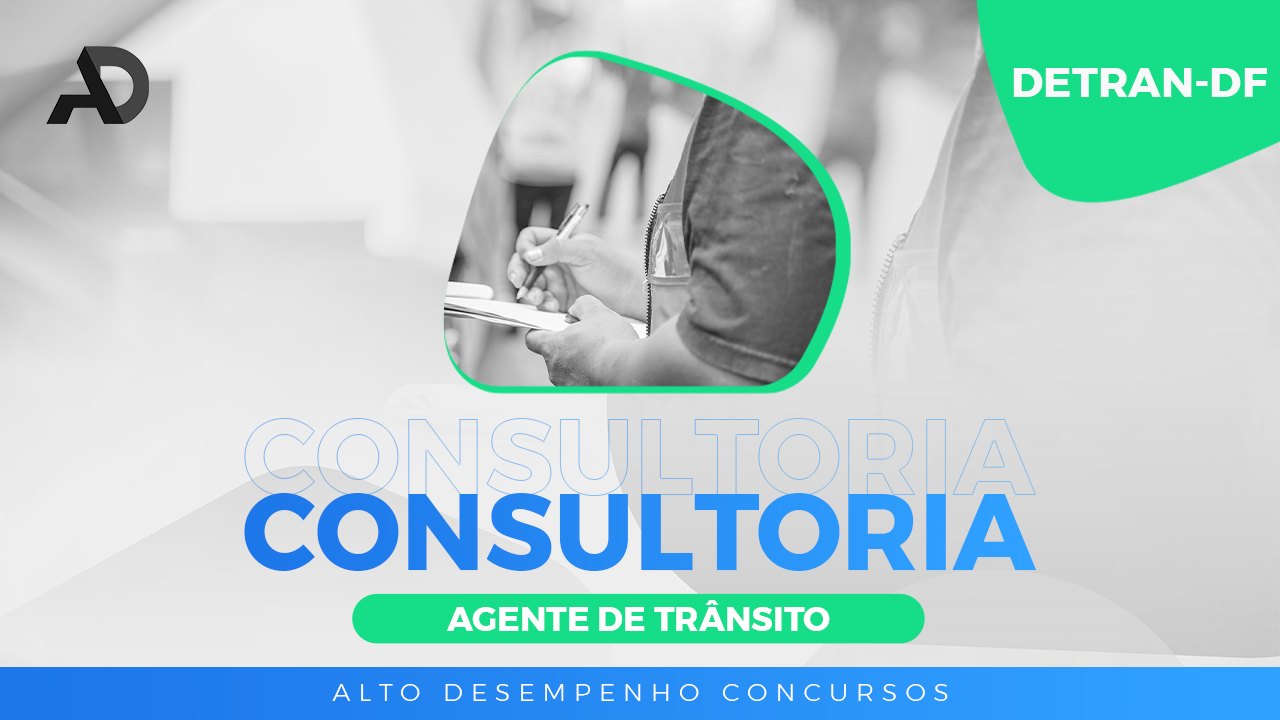 CONSULTORIA: DETRAN-DF AGENTE DE TRNSITO