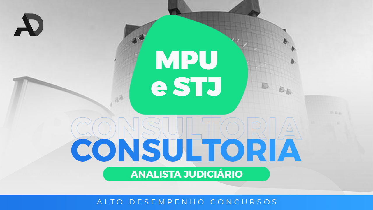 CONSULTORIA: MPU/STJ ANALISTA JUDICIRIO