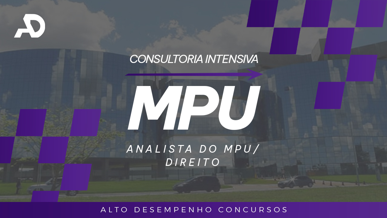 CONSULTORIA INTENSIVA: ANALISTA DO MPU/Direito A07